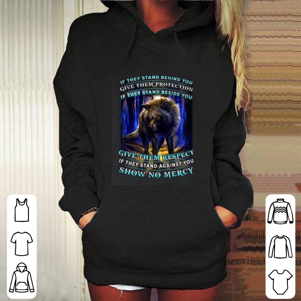 Cool Wolf if they stand behind you give them protection if they stand shirt Cool Wolf if they stand behind you give them protection if they stand shirt 4 - Cool Wolf if they stand behind you give them protection if they stand shirt