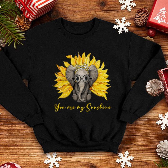 Nice You are my sunshine elephant sunflower shirt Nice You are my sunshine elephant sunflower shirt 4 - Nice You are my sunshine elephant sunflower shirt