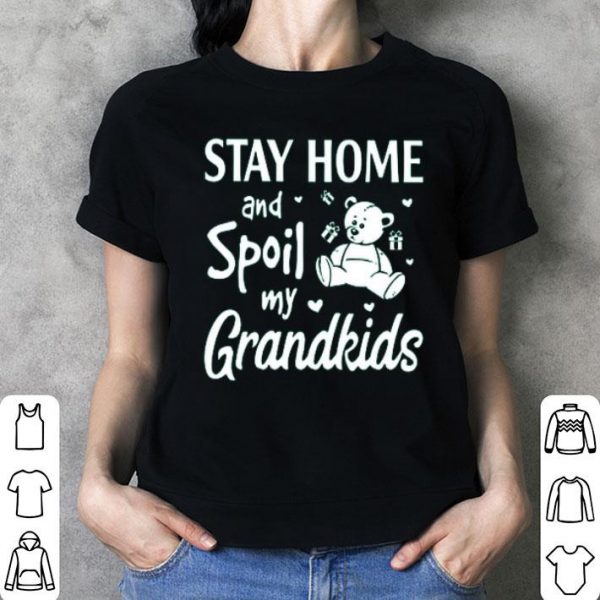Stay Home And Spoil My Grandkids