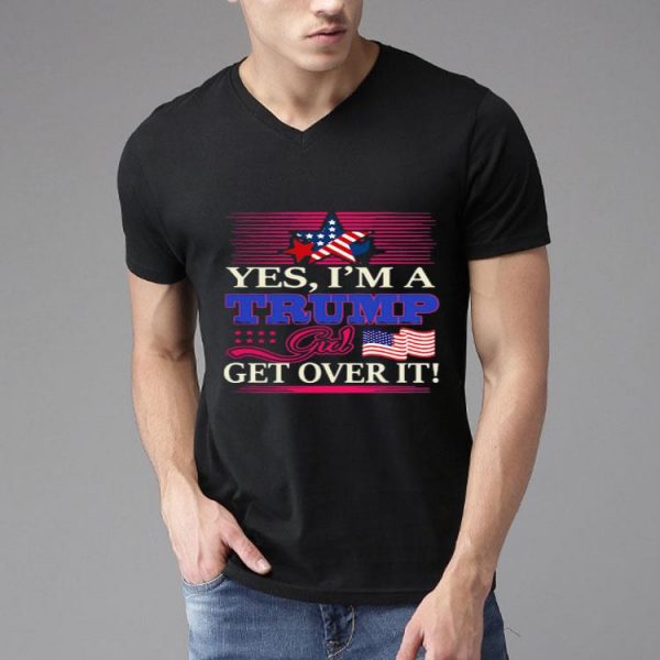 Nice Yes I’m A Trump Girl Get Over It American Flag Star Mug Shirt