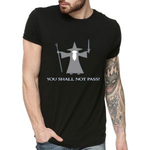 Top The Lord Of The Rings Gandalf You Shall Not Pass Shirt