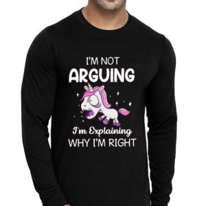 I’m Not Arguing I’m Explaining Why I’m Right