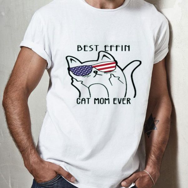 Top Cat Obscene Usa Best Effin Mom Ever shirt