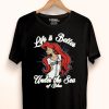 Hot Ariel Life Is Better Under The Sea Of Blue Dodgers shirt