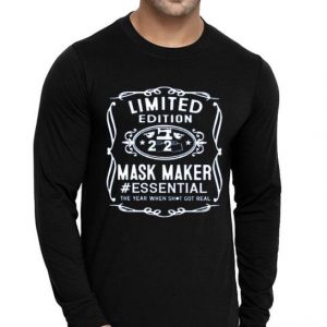 Nice Limited Edition 2020 Mask Maker Essential The Year When Shit Got Real Shirt