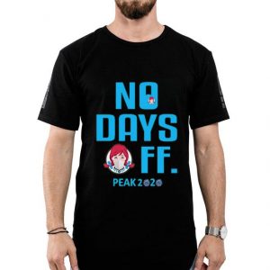 Nice No Days Off Peak 2020 Wendy’s Shirt