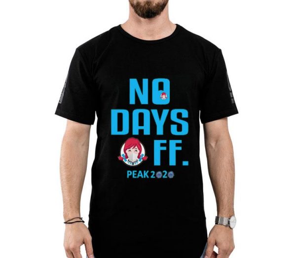 Nice No Days Off Peak 2020 Wendy’s Shirt