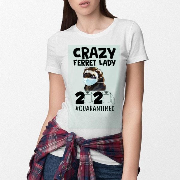 Nice Crazy Ferret Lady 2020 shirt