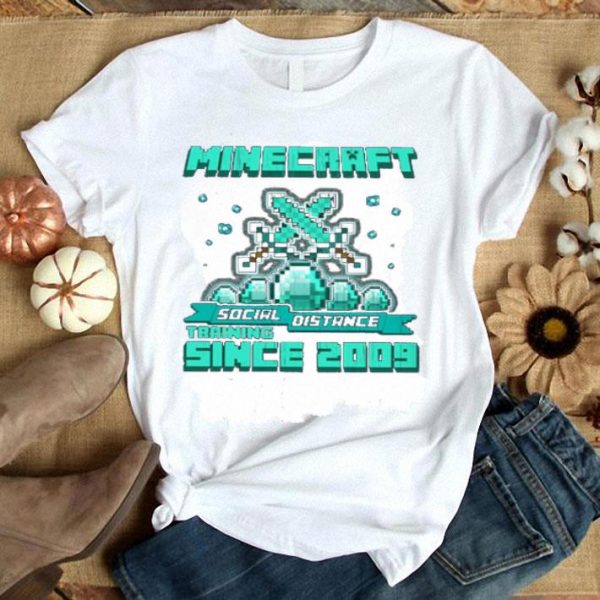 Nice Minecraft Social Distance Training Since 2009 shirt