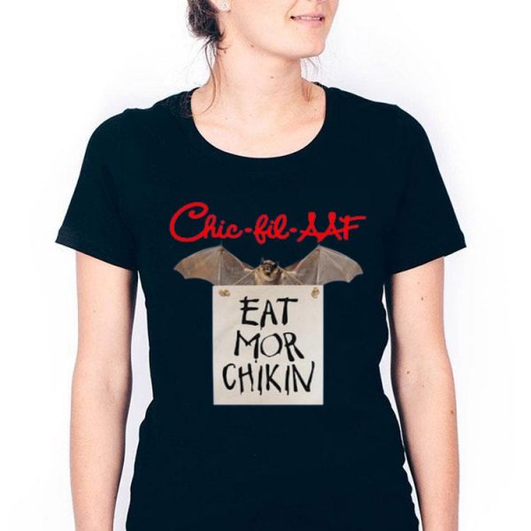 Hot Bat Chic Fil Aaf Eat Mor Chikin shirt