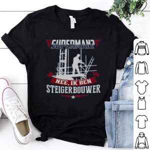 Superman Nee Ik Ben Steiger Bouwer
