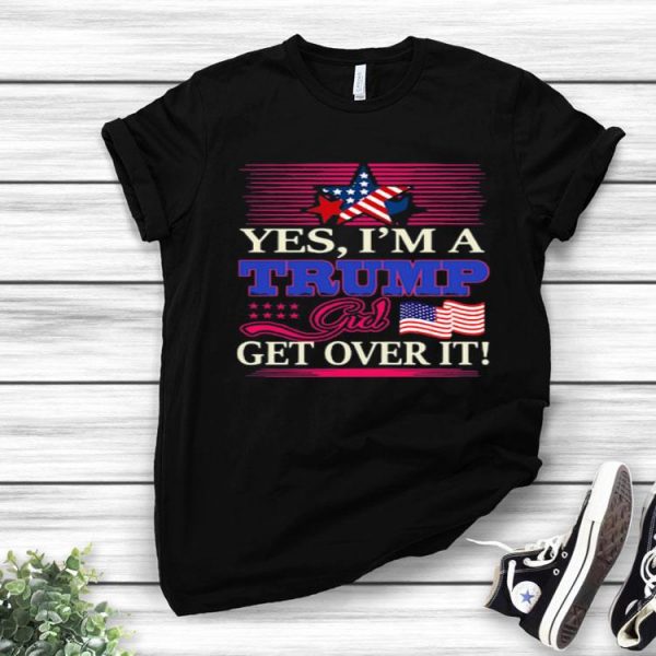 Nice Yes I’m A Trump Girl Get Over It American Flag Star Mug Shirt