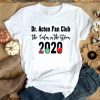Hot Dr Acton Fan Club The Colon In The Storm 2020 shirt
