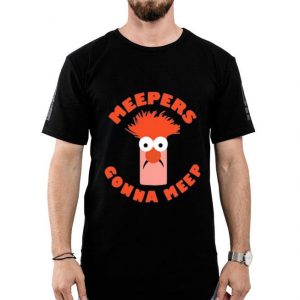 Nice Meepers Gonna Meep Shirt