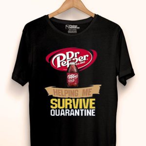Hot Dr Pepper Est 1885 Helping Me Survive Quarantine shirt