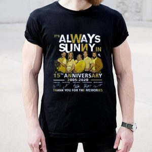 Top It’s Always Sunny In Philadelphia 15th Anniversary 2005 2020 Thank You For The Memories Signatures shirt