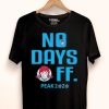 Nice No Days Off Peak 2020 Wendy’s Shirt