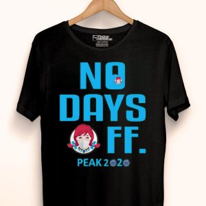 Nice No Days Off Peak 2020 Wendy’s Shirt