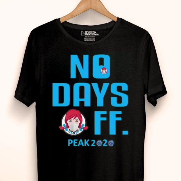 Nice No Days Off Peak 2020 Wendy’s Shirt