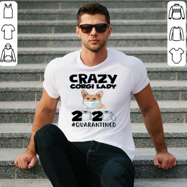 Nice Crazy Corgi Lady 2020 shirt