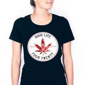 Hot Marijuana Flowers High Life Inhale Exhale Four Twenty shirt
