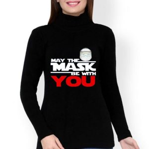 Nice May The Mask Be With You Shirt