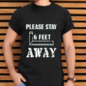 Please Stay 6 Feet Away – Social Distancing