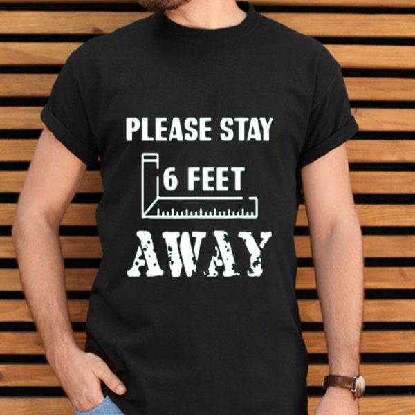 Please Stay 6 Feet Away – Social Distancing