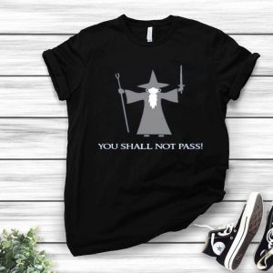 Top The Lord Of The Rings Gandalf You Shall Not Pass Shirt
