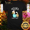Official Strong nurse name a better hero i will wait Covid-19 shirt