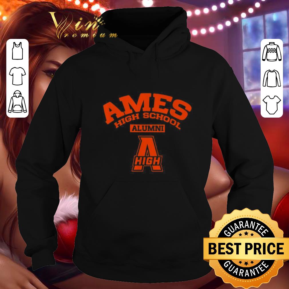 Cool Ames high school alumni high shirt Cool Ames high school alumni high shirt 4 - Cool Ames high school alumni high shirt
