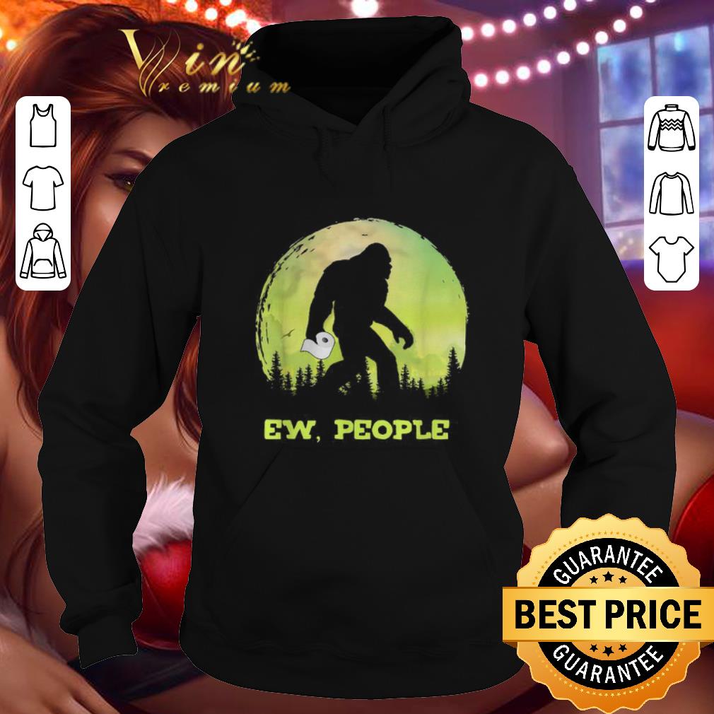 Premium Bigfoot hold Toilet Paper ew people shirt 4 - Premium Bigfoot hold Toilet Paper ew people shirt