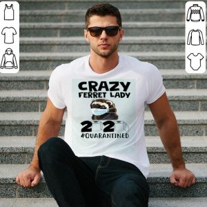 Nice Crazy Ferret Lady 2020 shirt