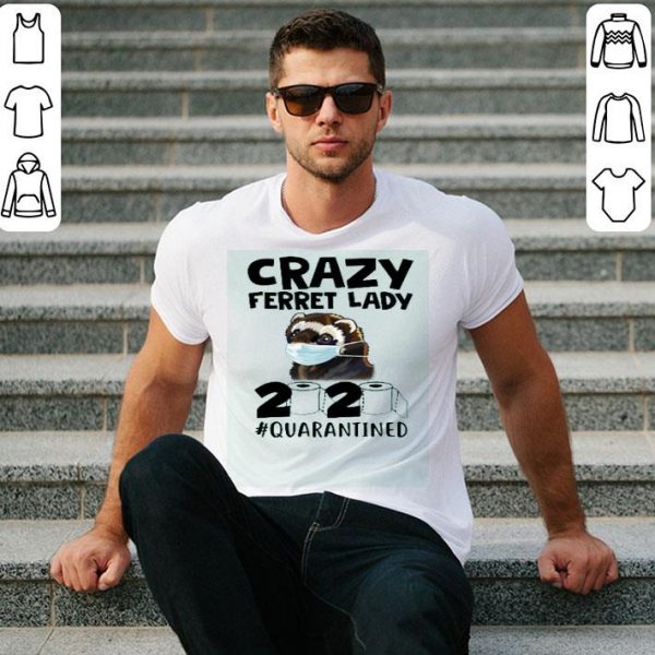 Nice Crazy Ferret Lady 2020 shirt