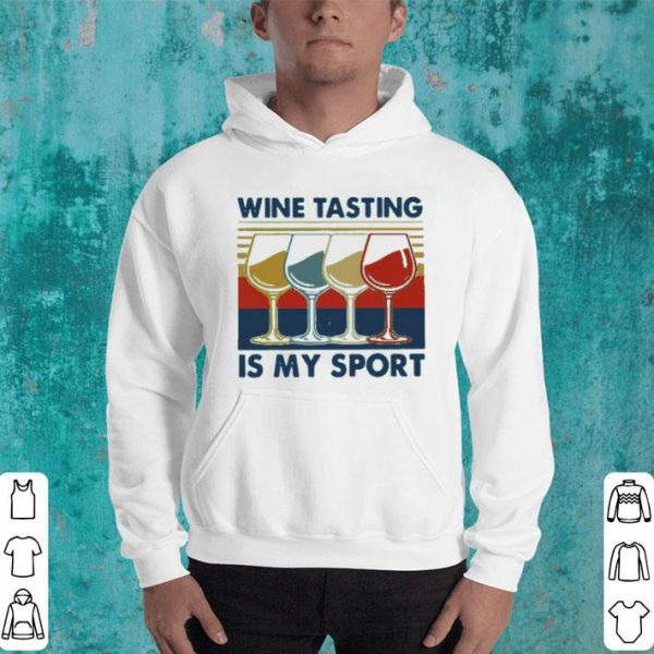 Wine Tasting Is My Sport Vintage