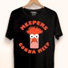 Nice Meepers Gonna Meep Shirt