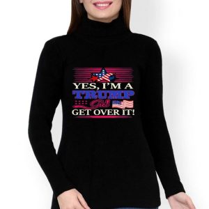 Nice Yes I’m A Trump Girl Get Over It American Flag Star Mug Shirt