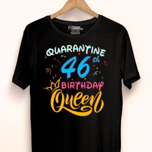 Nice Born in 1978 My 46th Birthday Queen Quarantine Social Distancing Quarantined Birthday 2020 Shirt