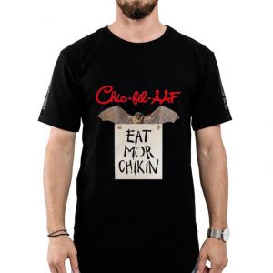 Hot Bat Chic Fil Aaf Eat Mor Chikin shirt