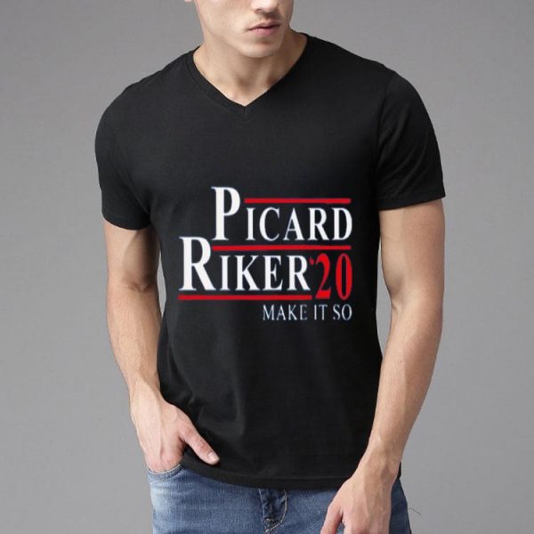 Nice Picard Riker 2020 for President Make It So Funny Shirt