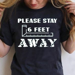 Please Stay 6 Feet Away – Social Distancing