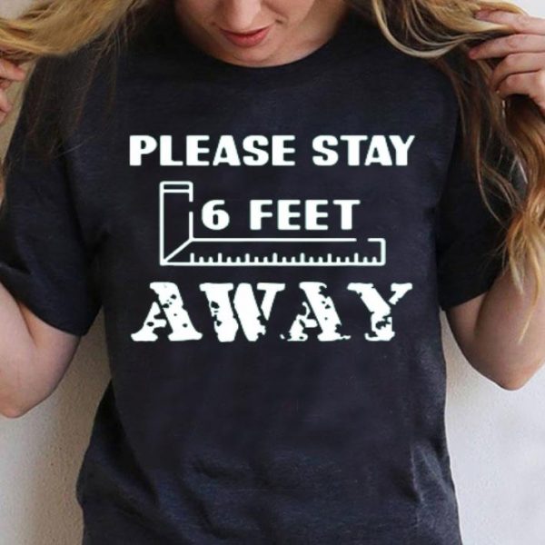 Please Stay 6 Feet Away – Social Distancing