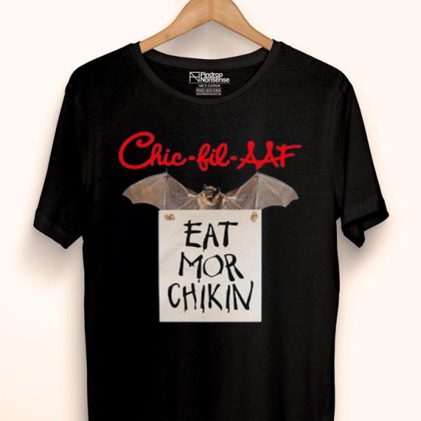 Hot Bat Chic Fil Aaf Eat Mor Chikin shirt