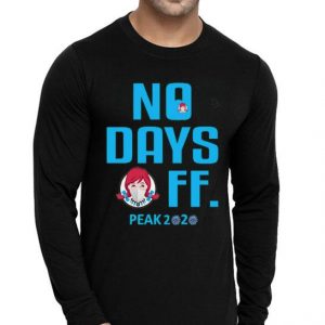 Nice No Days Off Peak 2020 Wendy’s Shirt