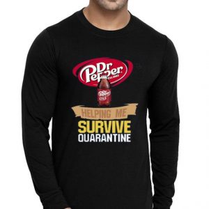 Hot Dr Pepper Est 1885 Helping Me Survive Quarantine shirt