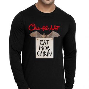 Hot Bat Chic Fil Aaf Eat Mor Chikin shirt