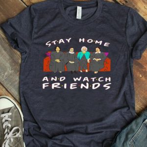 Top Golden Girl Stay Home And Watch Friends Tv Show shirt