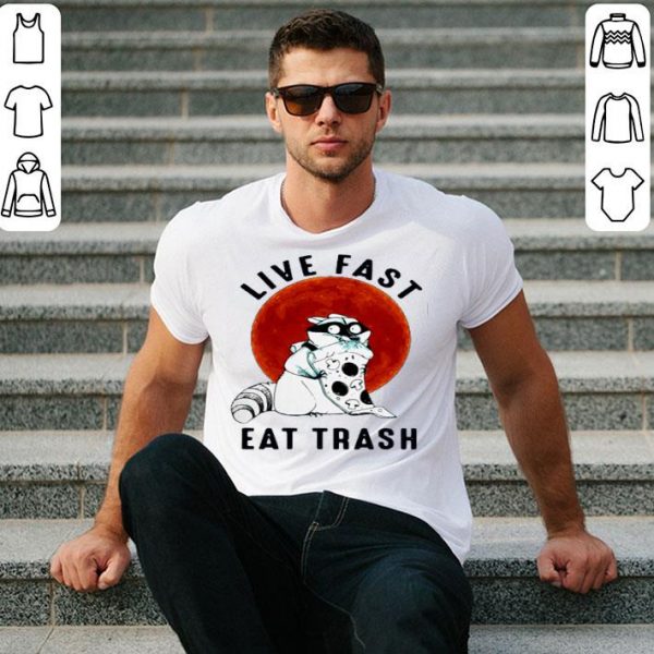 Hot Fox Live Fast Eat Trash Vintage shirt