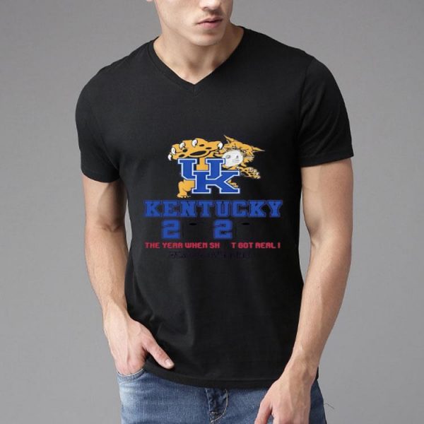Nice UK Kentucky Wildcats 2020 The Year When Shit Got Real I Quarantined shirt