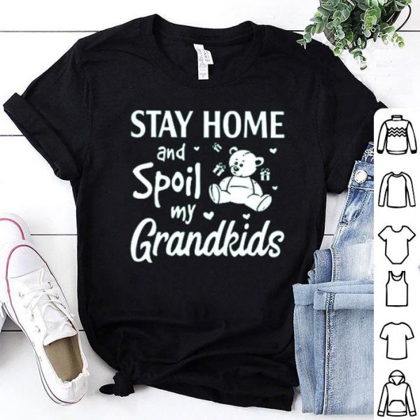 Stay Home And Spoil My Grandkids
